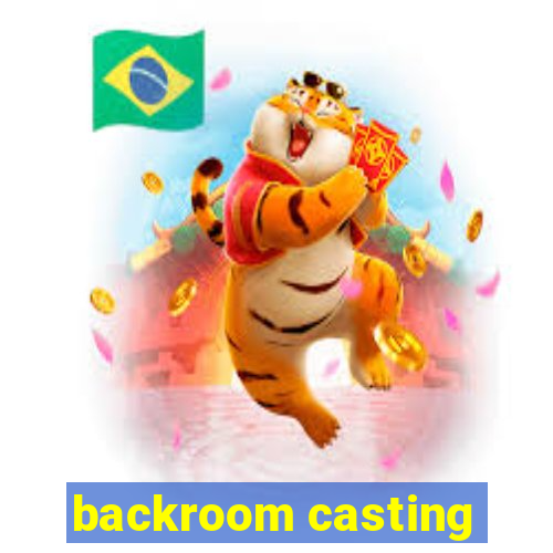 backroom casting